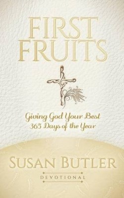 9781630477486 1st Fruits : Giving God Your Best 365 Days Of The Year