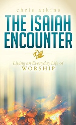 9781630477547 Isaiah Encounter : Living An Everyday Life Of Worship