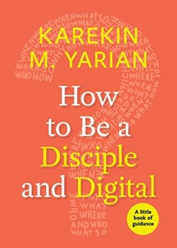 9781640650176 How To Be A Disciple And Digital