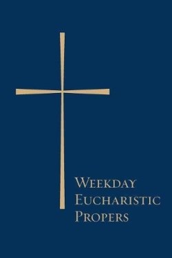 9781640650787 Weekday Eucharistic Propers