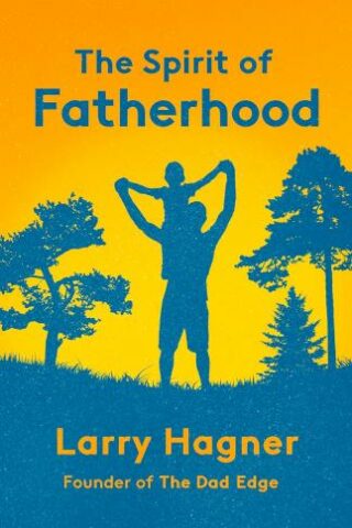 9781640657113 Spirit Of Fatherhood