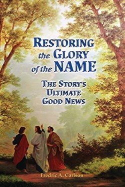 9781734723809 Restoring The Glory Of The NAME