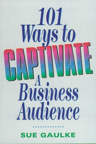 9780814400968 101 Ways To Captivate A Business Audience