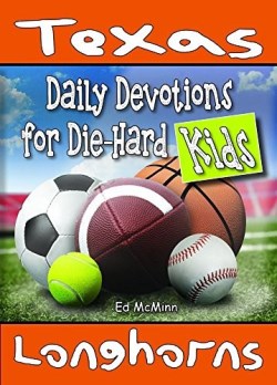 9780990488262 Daily Devotions For Die Hard Kids Texas Longhorns