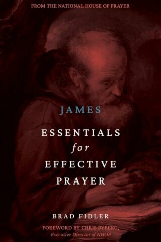 9781486625796 James : Essentials For Effective Prayer