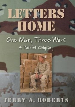 9781512709094 Letters Home : One Man Three Wars A Patriot Odyssey