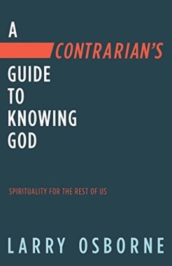 9780735290976 Contrarians Guide To Knowing God