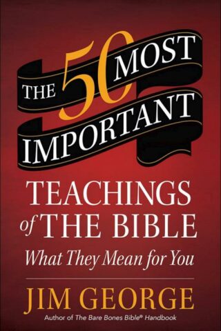 9780736960175 50 Most Important Teachings Of The Bible