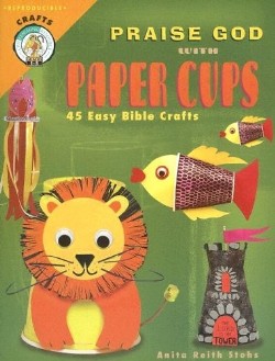 9780758608420 Praise God With Paper Cups 2-5