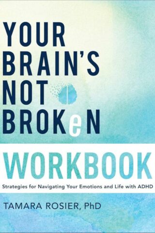 9780800746001 Your Brains Not Broken Workbook (Workbook)