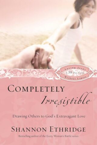 9781400071159 Completely Irresistable : Drawing Others Toward Gods Extravagant Love