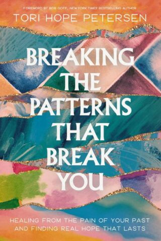 9781400250042 Breaking The Patterns That Break You