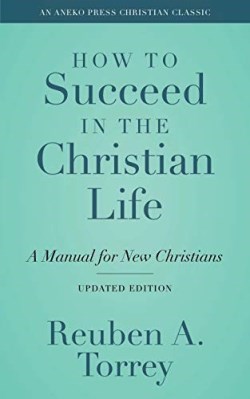 9781622457229 How To Succeed In The Christian Life