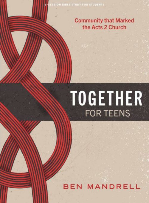 9798384520153 Together Teen Bible Study Book (Student/Study Guide)