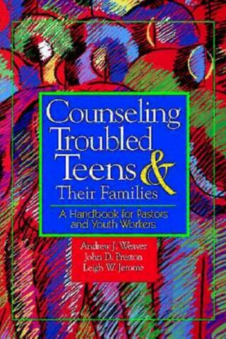 9780687082360 Counseling Troubled Teens And Their Families