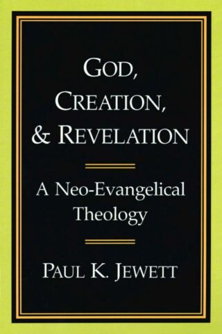 9780802804600 God Creation And Revelation A Print On Demand Title