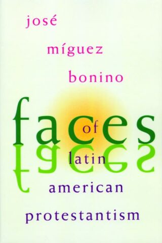 9780802842251 Faces Of Latin American Protestantism A Print On Demand Title