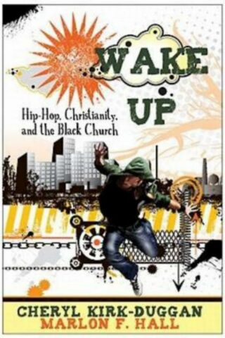 9781426703010 Wake Up : Hip Hop Christianity And The Black Church