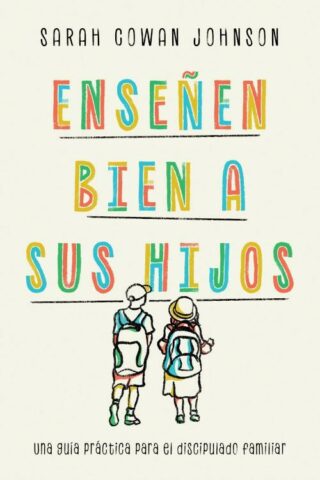 9781514012505 Ensenen Bien A Sus Hijos - (Spanish)