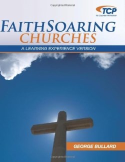 9781603500227 Faithsoaring Churches : A Learning Experience Version