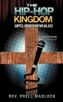 9781609570545 Hip Hop Kingdom Upclose And Revealed