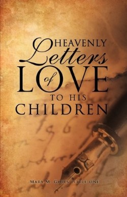 9781609572778 Heavenly Letters Of Love To His Children