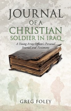 9781622301959 Journal Of A Christian Soldier In Iraq