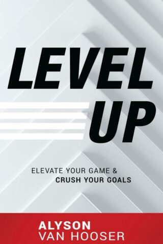 9781640951976 Level Up : Elevate Your Game And Crush Your Goals