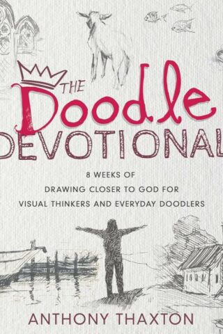 9798887693439 Doodle Devotional : 8 Weeks Of Drawing Closer To God For Visual Thinkers An