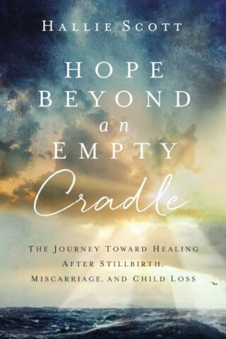 9780310534143 Hope Beyond An Empty Cradle