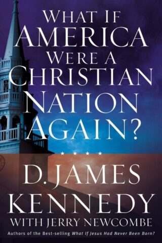 9780785269724 What If America Were A Christian Nation Again