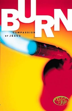 9780785296867 Burn : Compassion Of Jesus