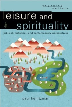 9780801048722 Leisure And Spirituality