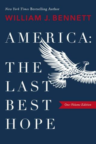 9781400212903 America : The Last Best Hope - One Volume Edition