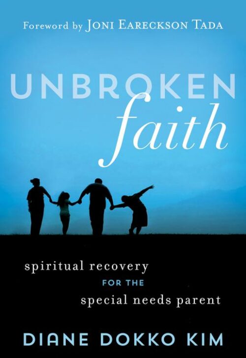 9781683971344 Unbroken Faith : Spiritual Recovery For The Special Needs Parent