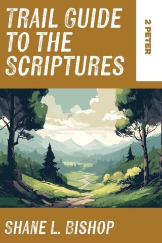 9781953495976 Trail Guide To The Scriptures 2 Peter