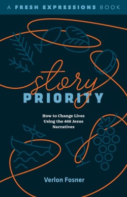 9781963265217 Story Priority : How To Change Lives Using The 468 Jesus Narratives