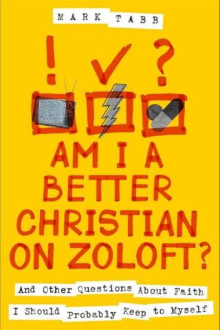 9780800747169 Am I A Better Christian On Zoloft