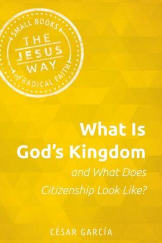 9781513805733 What Is Gods Kingdom And What Does Citizenship Look Like