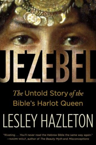 9780385516150 Jezebel : The Untold Story Of The Bible's Harlot Queen