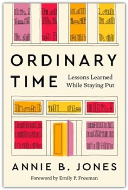 9780063411272 Ordinary Time : Lessons Learned While Staying Put