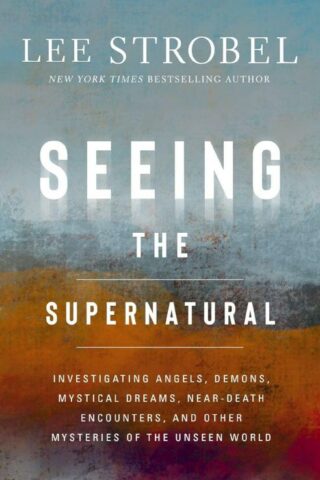 9780310369882 Seeing The Supernatural