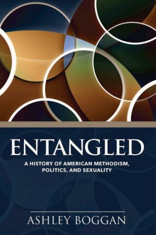 9781791040093 Entangled : A History Of American Methodism
