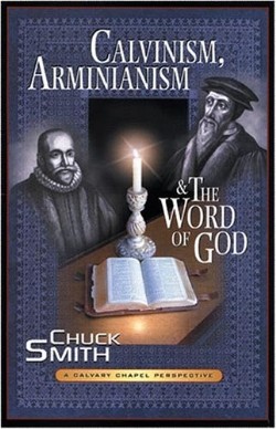9780936728469 Calvinism Arminianism And The Word Of God