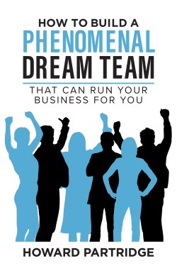 9781640955462 How To Build A Phenomenal Dream Team