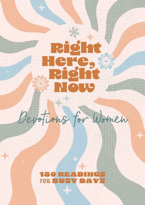 9798891511545 Right Here Right Now Devotions For Women