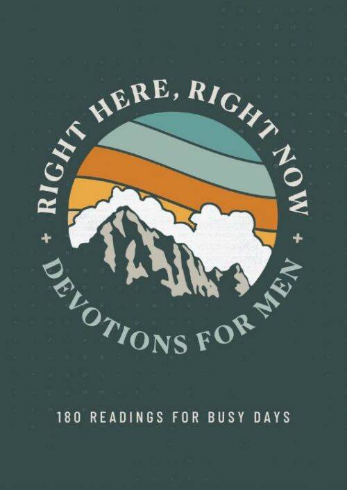 9798891511576 Right Here Right Now Devotions For Men