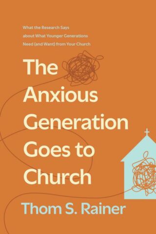 9781496449221 Anxious Generation Goes To Church
