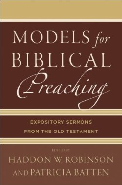 9780801049378 Models For Biblical Preaching