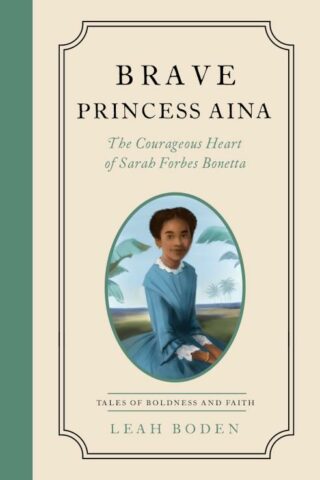 9780802433619 Brave Princess Aina